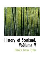 History of Scotland, Vo0lume V