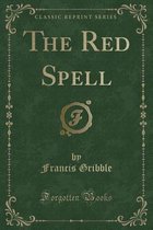 The Red Spell (Classic Reprint)