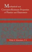 Mechanical and Corrosion-Resistant Properties of Plastics and Elastomers