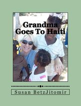 Grandma Goes to Haiti