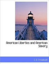 American Liberties and American Slavery