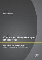 IT Client Architekturkonzepte im Vergleich