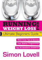 Running For Weight Loss: Ultimate Beginners Guide