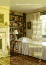 Geocriticism and Spatial Literary Studies - Virginia Woolf's Rooms and the Spaces of Modernity
