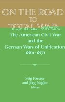 Publications of the German Historical Institute- On the Road to Total War