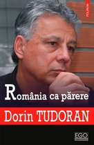 Ego. Publicistică - România ca părere