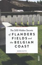 ISBN 500 Hidden Secrets of Flanders Fields and the Belgian Coast, Voyage, Anglais, 256 pages