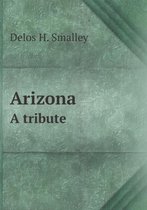 Arizona A tribute