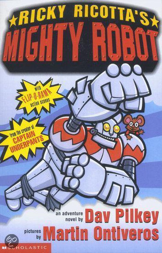 Ricky Ricotta s Mighty Robot Dav Pilkey 9781407107585 Boeken bol