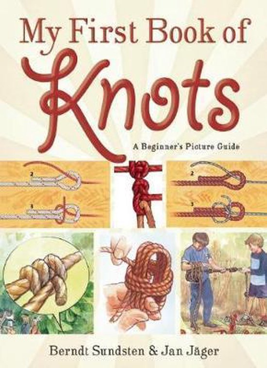 My First Book of Knots, Berndt Sundsten 9781629146546 Boeken