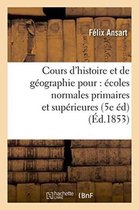 Histoire- Cours d'Histoire Et de G�ographie, R�dig� Pour l'Usage Des �coles Normales Primaires Tome 2