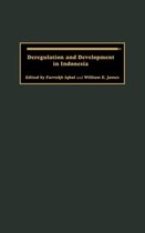 Deregulation and Development in Indonesia