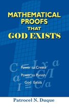 Mathematical Proofs That God Exists