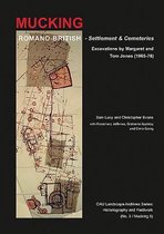 Romano-British Settlement and Cemeteries at Mucking: Excavations by Margaret and Tom Jones, 1965-1978