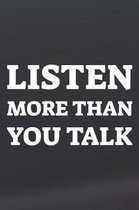 Listen More Than You Talk