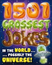 1001 Grossest Jokes in the World...Possibly the Universe