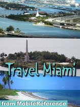 Travel Miami And Miami Beach: Illustrated City Guide And Maps (Mobi Travel)