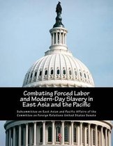 Combating Forced Labor and Modern-Day Slavery in East Asia and the Pacific