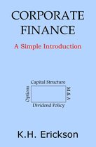 Simple Introductions - Corporate Finance: A Simple Introduction