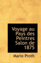 Voyage Au Pays Des Peintres Salon de 1875