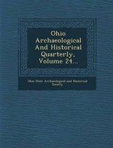 Ohio Archaeological and Historical Quarterly, Volume 24...
