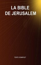 La Bible de Jérusalem (Texte complet - Versets structurés)