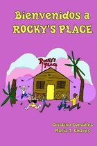 Bienvenidos a Rocky's Place