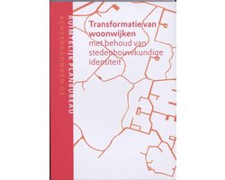 Transformatie Van Woonwijken Met Behoud Van Stedenbouwkundige Identiteit