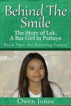 Behind the Smile: The Story of Lek, a Bar Girl in Pattaya: v. 2