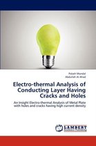 Electro-Thermal Analysis of Conducting Layer Having Cracks and Holes