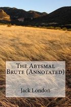 The Abysmal Brute (Annotated)