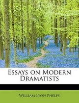 Essays on Modern Dramatists