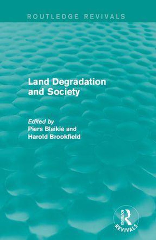 Routledge Revivals - Land Degradation and Society - cover