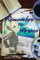 Remember the Heroes