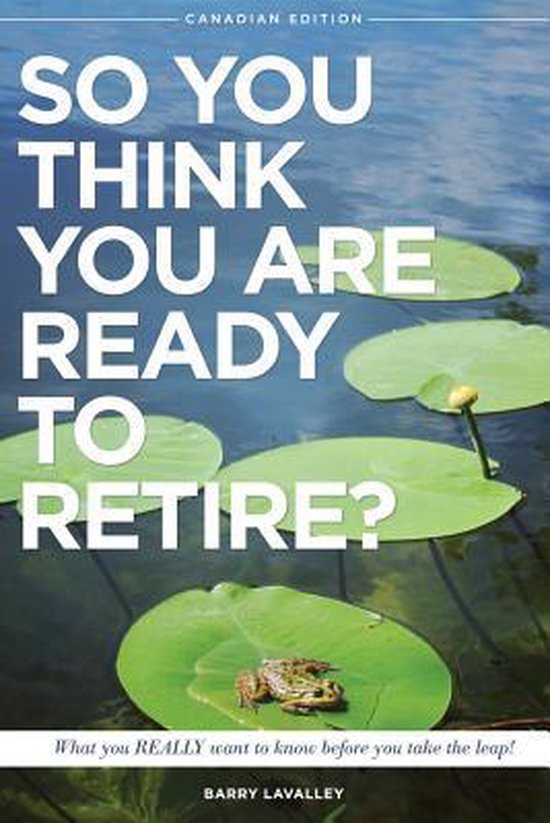 So You Think You Are Ready to Retire? - cover