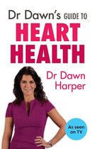 Dr Dawn s Guide to Heart Health