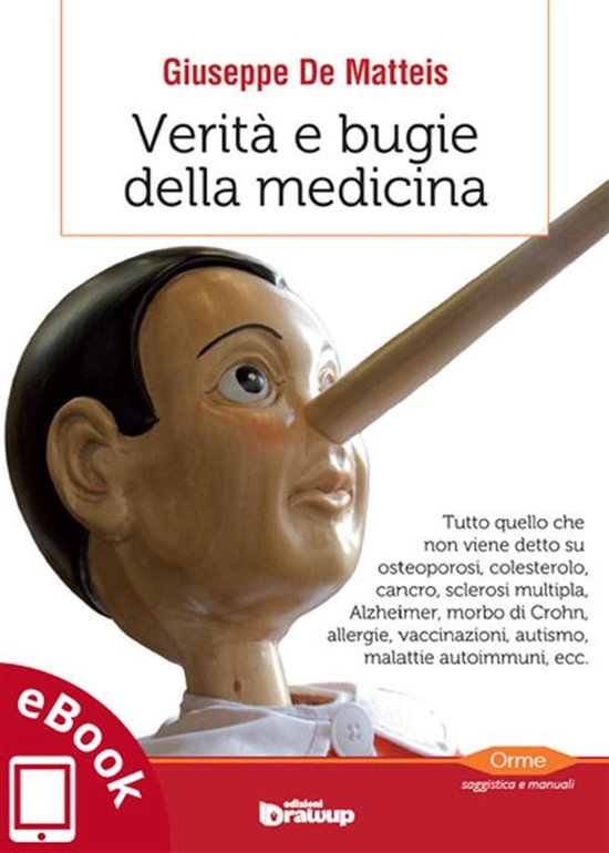 Collana Orme - Saggistica e manuali - Verità e bugie della medicina  (ebook), Giuseppe... | bol.com