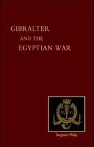 Reminiscences Of Gibraltar, Egypt And The Egyptian War, 1882