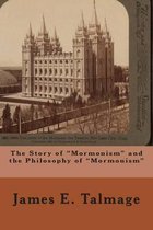 The Story of  Mormonism  and the Philosophy of  Mormonism