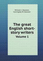 The great English short-story writers Volume 1