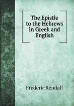 The Epistle to the Hebrews in Greek and English