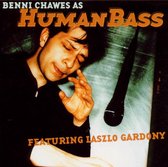 Benny Chawes & Laszlo Gardony - Human Bass (CD)