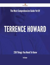 The Most Comprehensive Guide Yet Of Terrence Howard - 238 Things You Need To Know