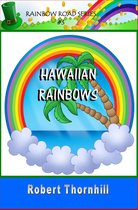 Rainbow Road Chapter Books for Children - Hawaiian Rainbows