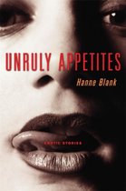 Unruly Appetites