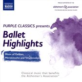 Ballet Highlights [Purple Classics Present]