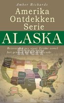 Amerika Ontdekken Serie Alaska Reisverslag per staat – Ervaar zowel het gewone als het onbekende