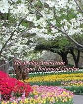 The Dallas Arboretum and Botanical Garden