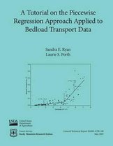 A Tutorial on the Piecewise Regression Approach Applied to Bedload Transport Data
