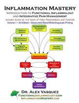 Inflammation Mastery: Volume 1 (discounted black and white printing)